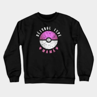 Béisbol Type Mamá (pink & white text) Crewneck Sweatshirt